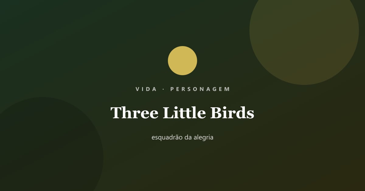Three Little Birds